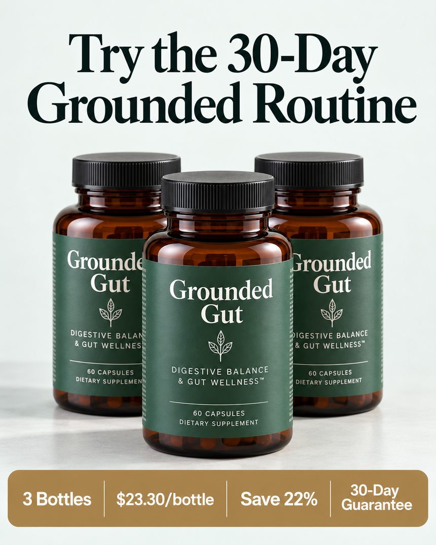 Three Grounded Gut bottles — Try the 30-Day Grounded Routine — 3 Bottles at $23.30 per bottle, Save 22%, 30-Day Guarantee